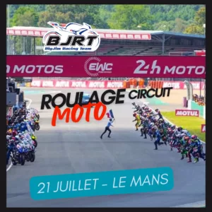 Roulage Moto Le Mans (avec BMC) - 21 Juillet